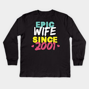 Epic Wife Since 2001 Funny Wife Kids Long Sleeve T-Shirt